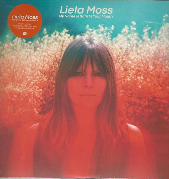 My Name Is Safe In Your Mouth - Liela Moss