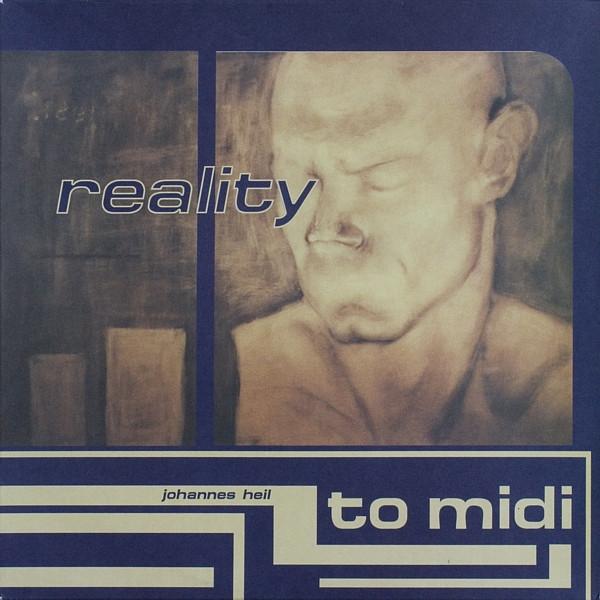 Reality To Midi - Johannes Heil