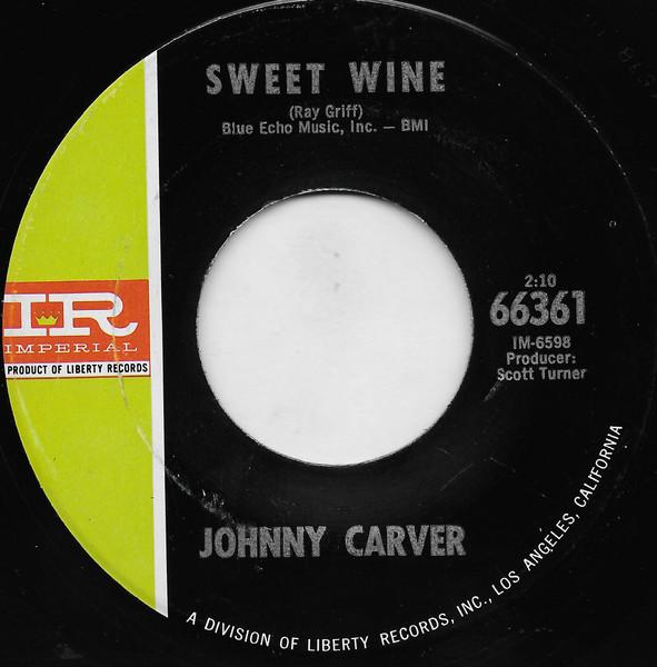 Sweet Wine / With Every Heartbeat - Johnny Carver