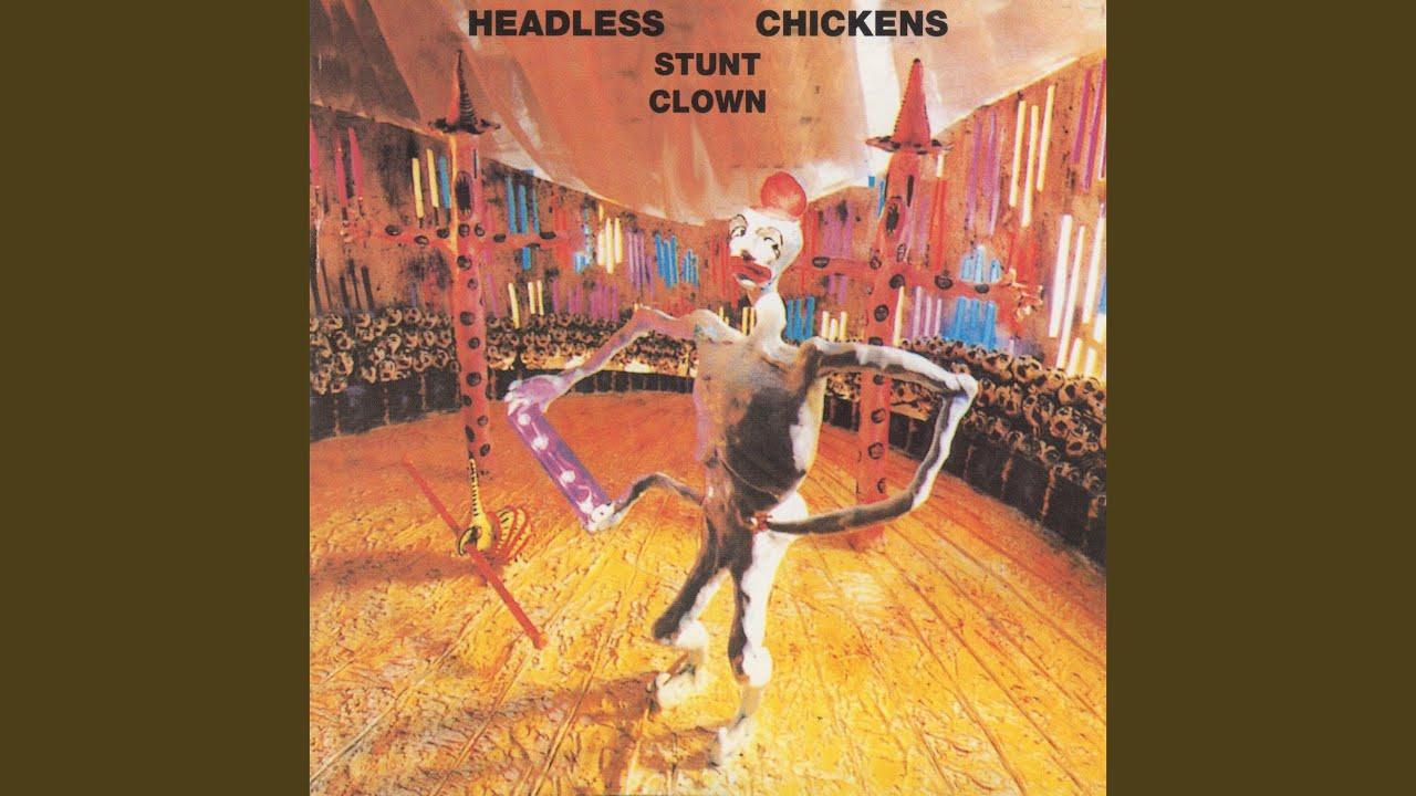 Stunt Clown - Headless Chickens