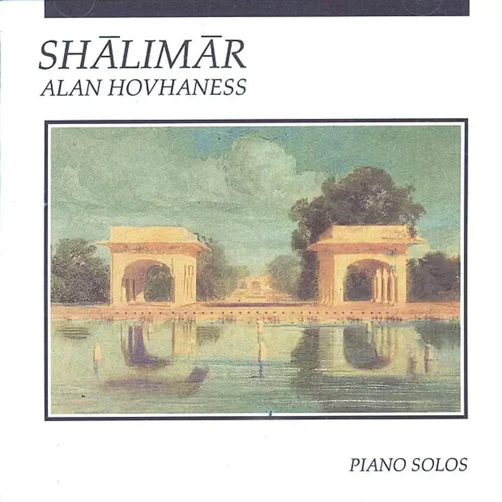 Hovhaness- Shalimar, Piano Solos - Alan Hovhaness