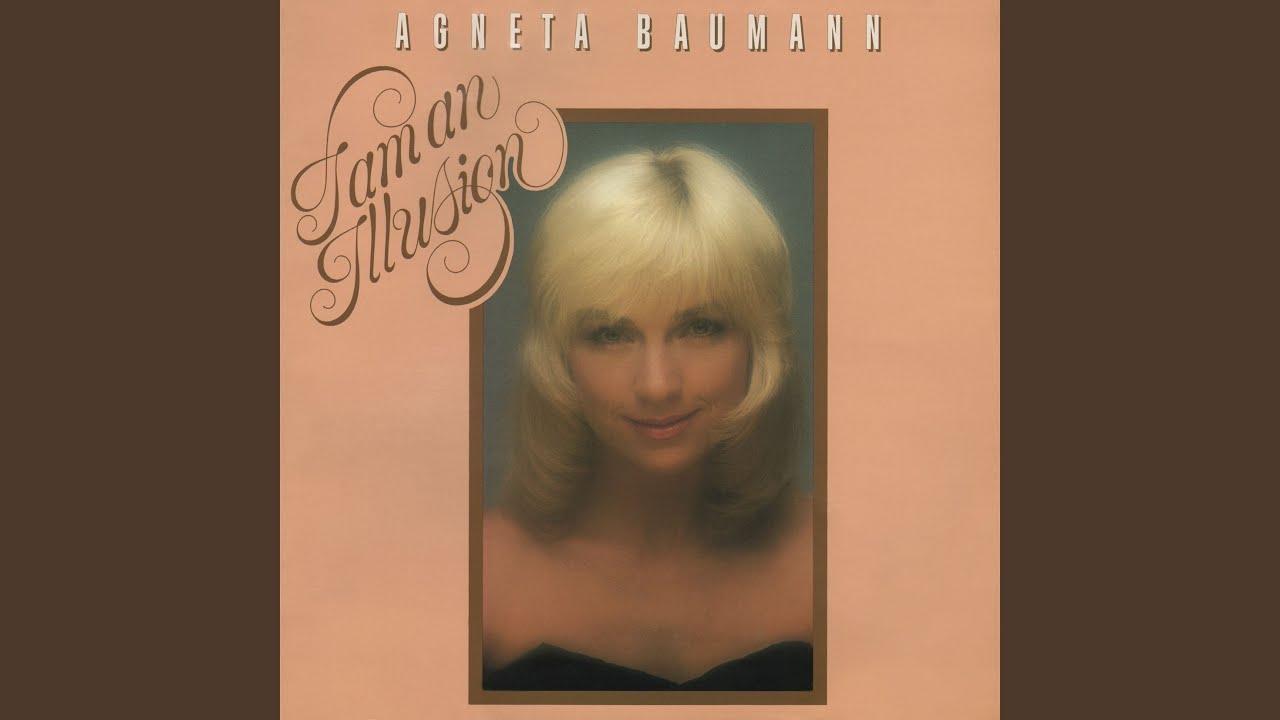 I Am An Illusion - Agneta Baumann
