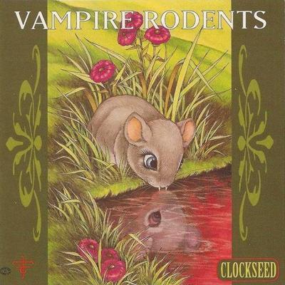 Clockseed - Vampire Rodents
