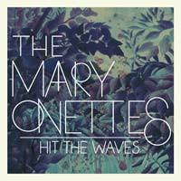 Hit The Waves - The Mary Onettes