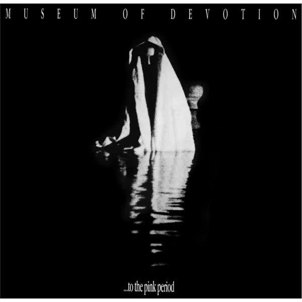 ...To The Pink Period - Museum of Devotion