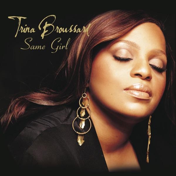 Same Girl - Trina Broussard