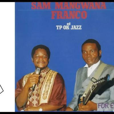 Forever - Sam Mangwana,Franco & TPOKJazz
