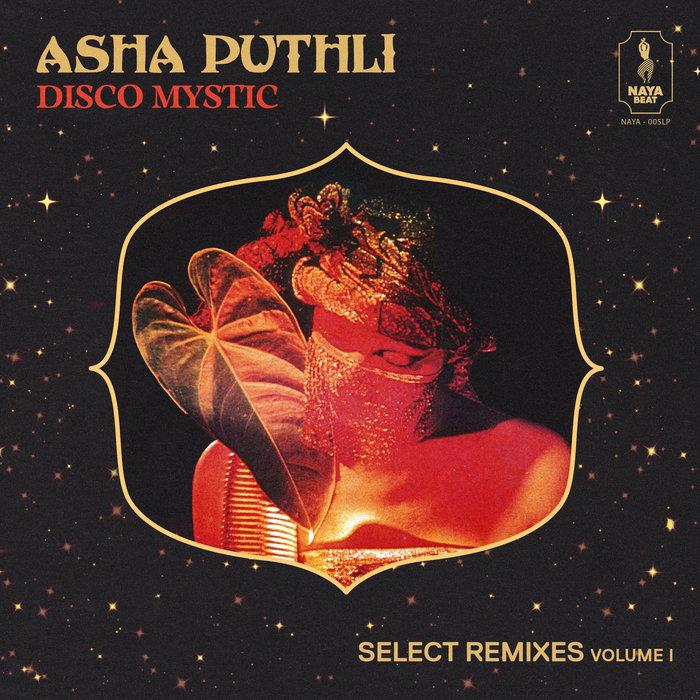 Disco Mystic: Select Remixes Volume 1 - Asha Puthli, Jitwam