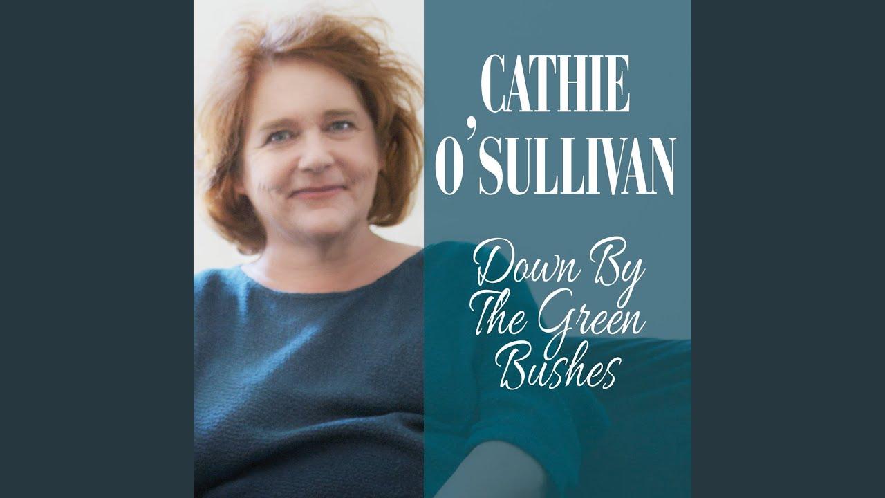 Down By The Green Bushes - Cathie O'Sullivan