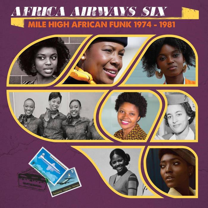 Africa Airways Six (Mile High Funk 1974-1981) - Akwassa