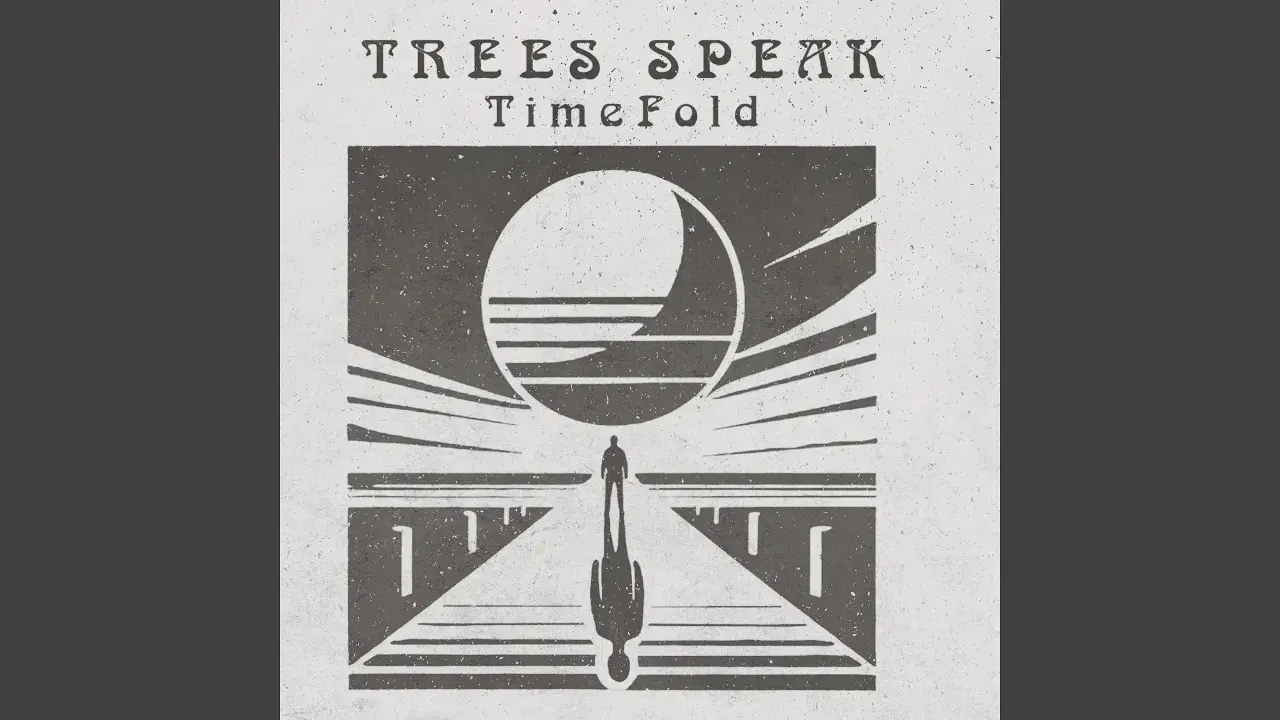 TimeFold - Single - Trees Speak
