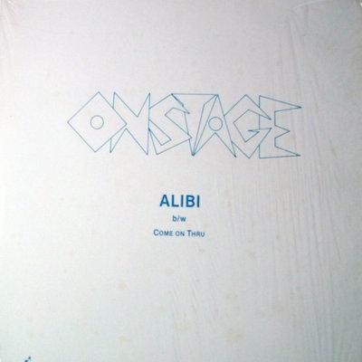 Alibi b/w Come On Thru - Onstage