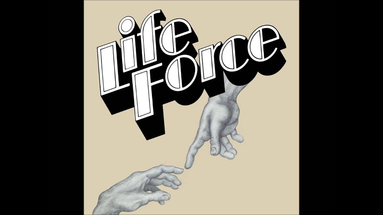  - Life Force