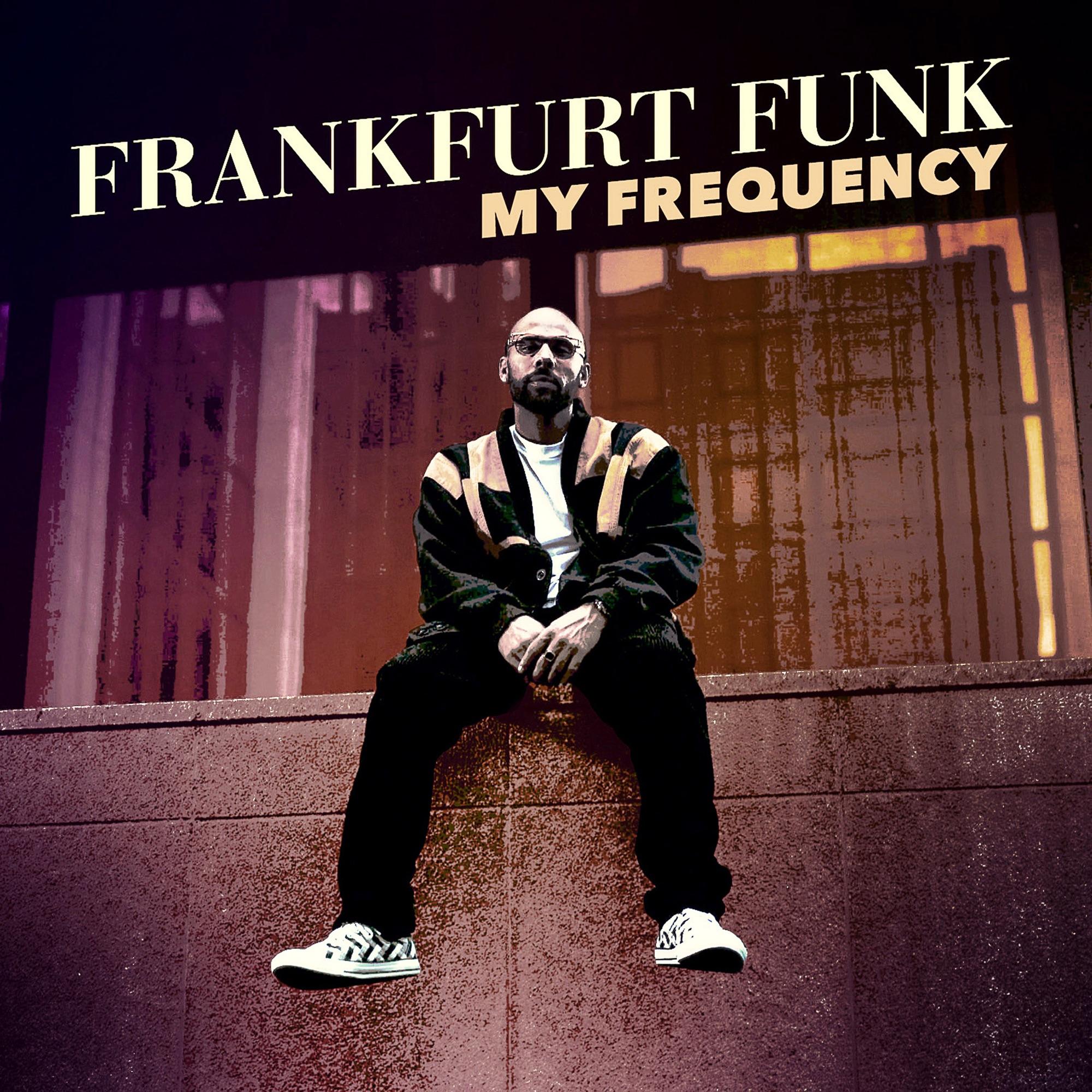 My Frequency - Frankfurt Funk