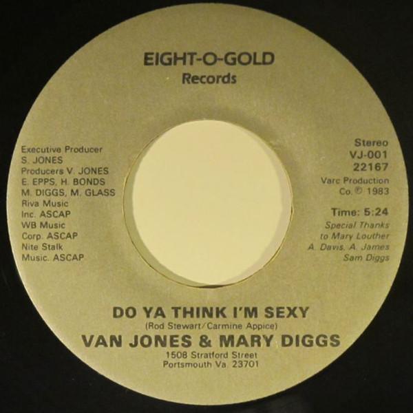 Do Ya Think I'm Sexy / Hypnotized - Van Jones & Mary Diggs