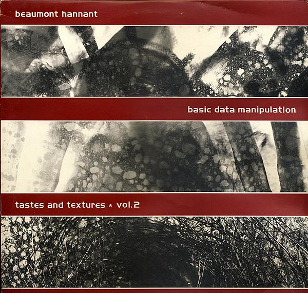 Basic Data Manipulation (Tastes And Textures ⋆ Vol.2) - Beaumont Hannant