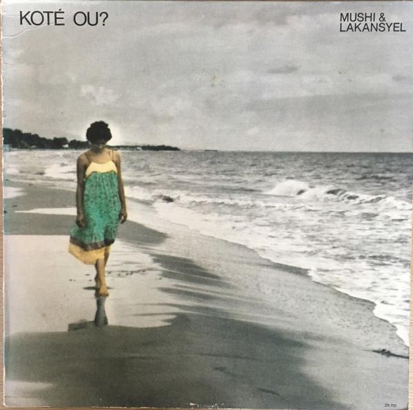 Koté Ou? - Mushi & Lakansyel