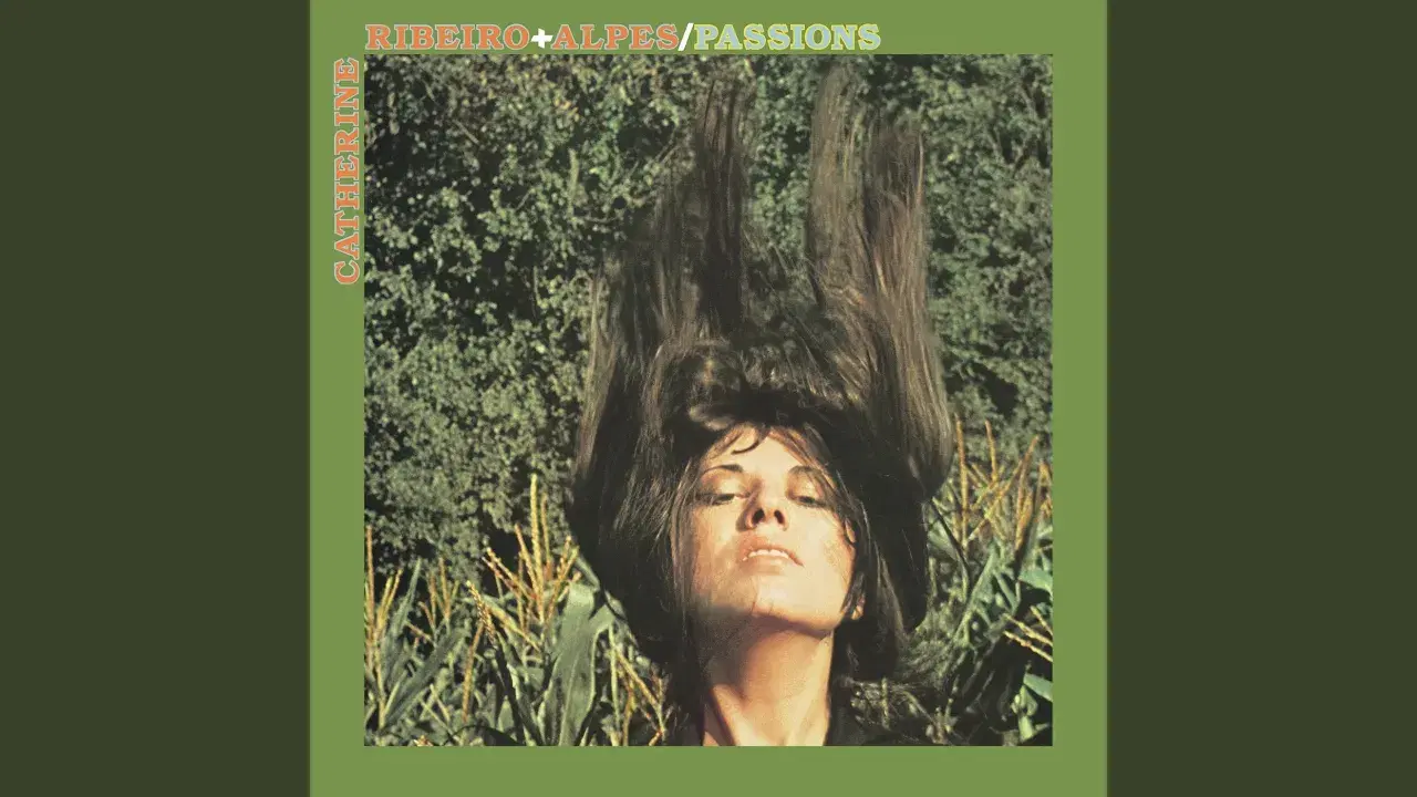 Passions - Catherine Ribeiro & Alpes