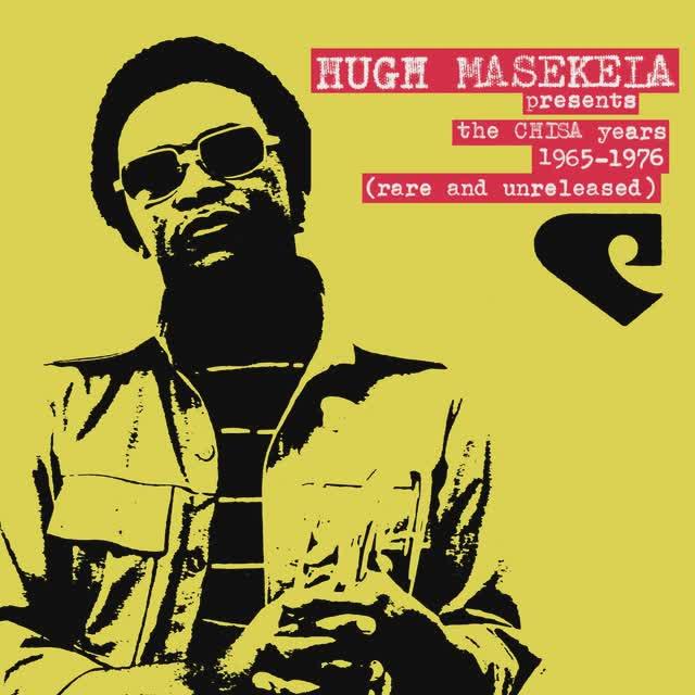 The Chisa Years 1965-1975 (Rare and Unreleased) - Hugh Masekela, Baranta, Miatta Fahinbulleh