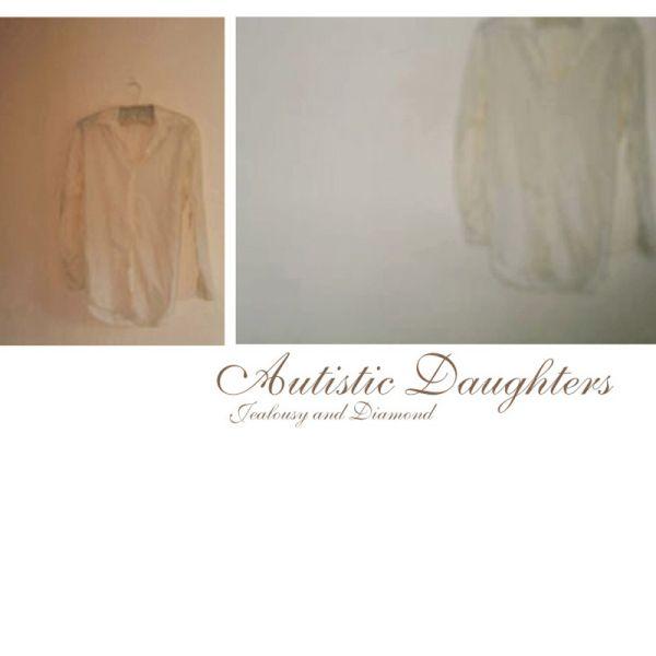 Jealousy And Diamond - Autistic Daughters