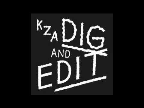 Dig And Edit - KZA