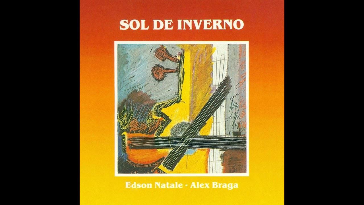 Sol de Inverno - Edson Natale Alex Braga