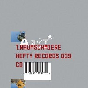 Anti - T.Raumschmiere