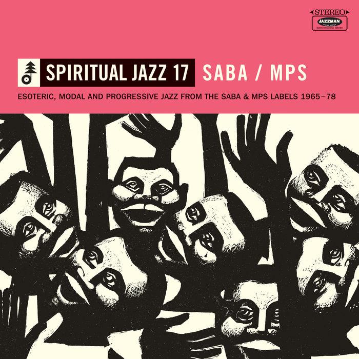 Spiritual Jazz 17: SABA / MPS - Hideo Shiraki Quintet + 3 Koto Girls