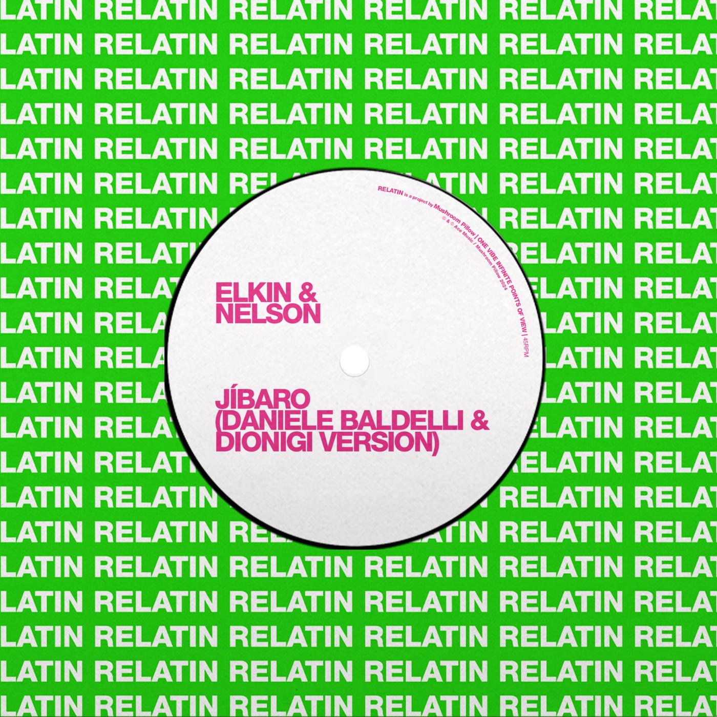 Jíbaro - Daniele Baldelli & Dionigi Version - Dionigi, Daniele Baldelli, Elkin & Nelson, RELATIN