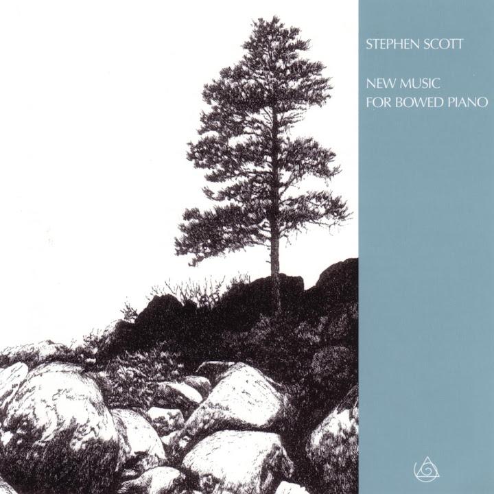 New Music For Bowed Piano - Stephen Scott