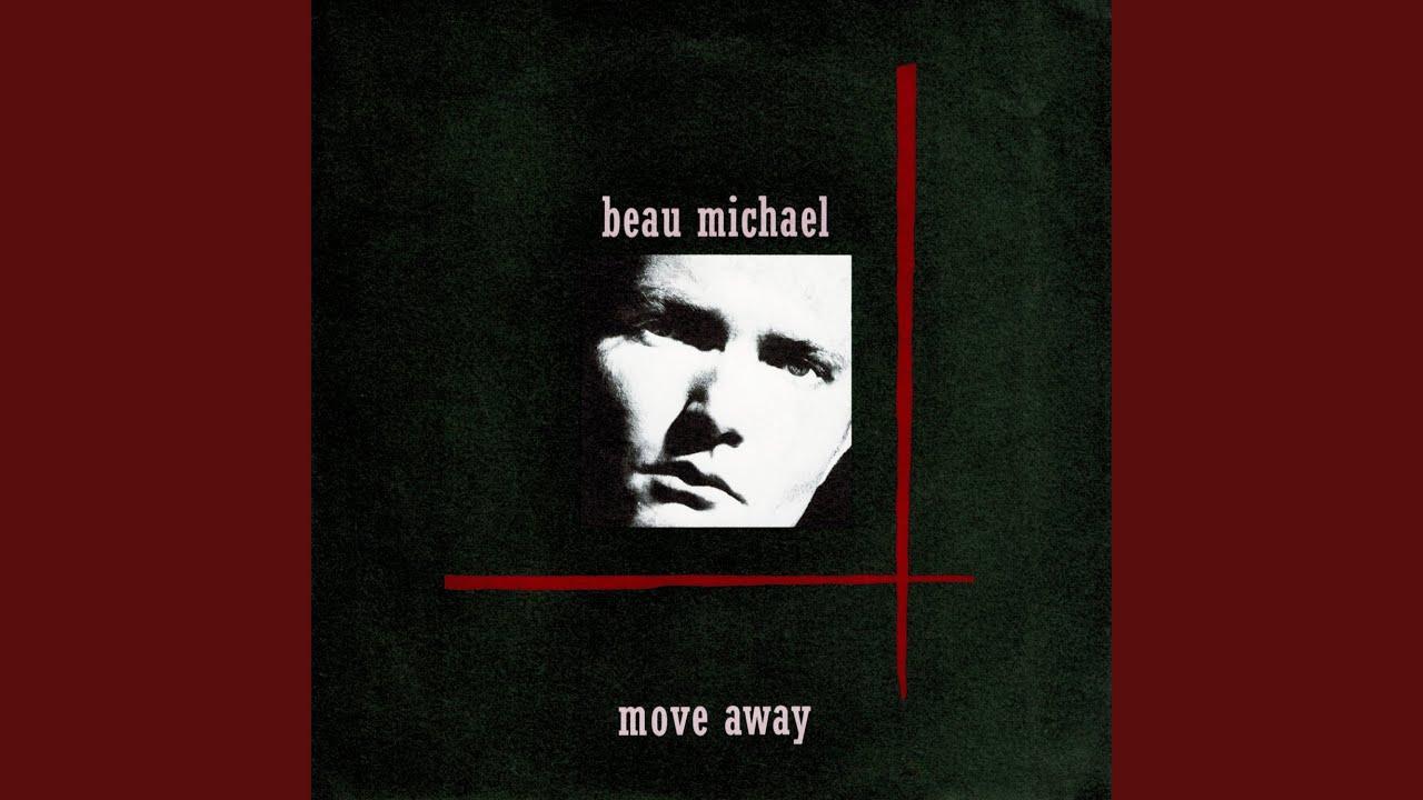 Move Away - Beau Michael