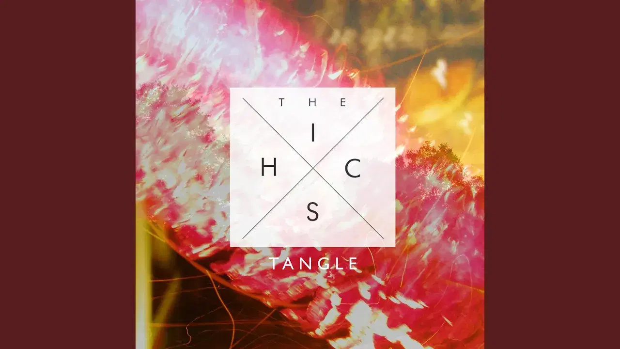 Tangle - The Hics