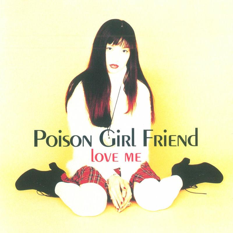 Love Me - POiSON GiRL FRiEND