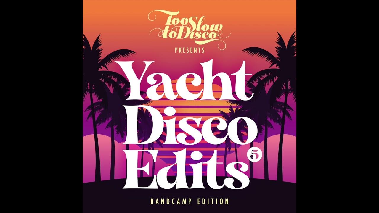 Too Slow To Disco - Yacht Disco Edits Vol. 5 - Mr. Franklin