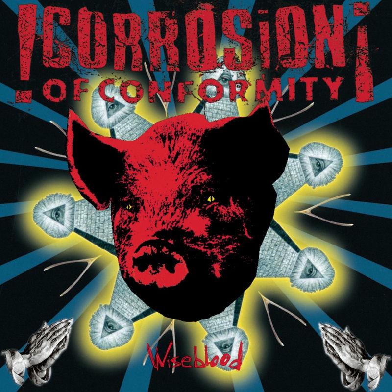 Wiseblood - Corrosion of Conformity