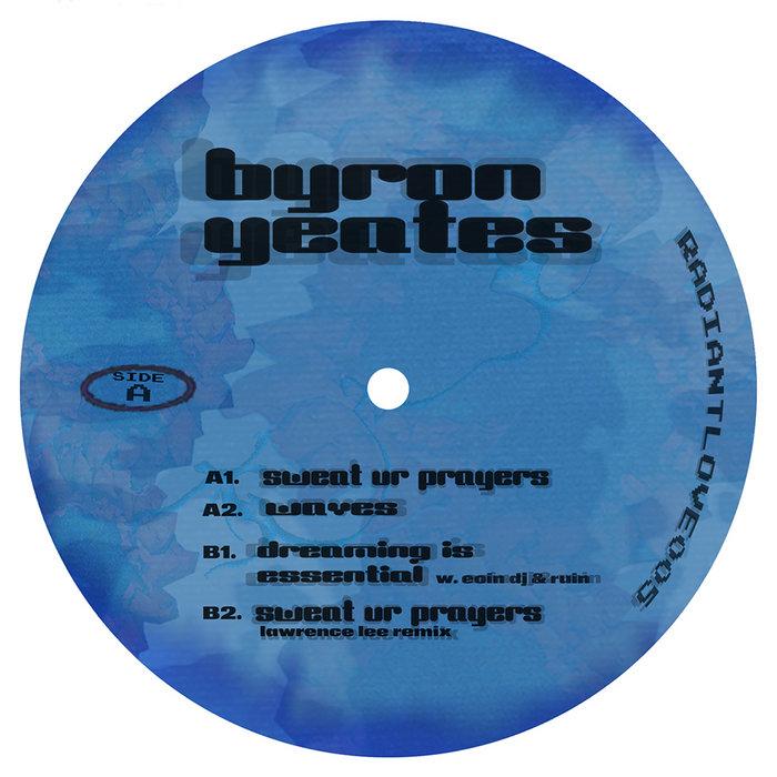 Byron Yeates - Sweat Ur Prayers - Byron Yeates