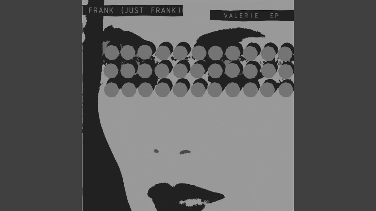 Valerie EP - Frank (just Frank)