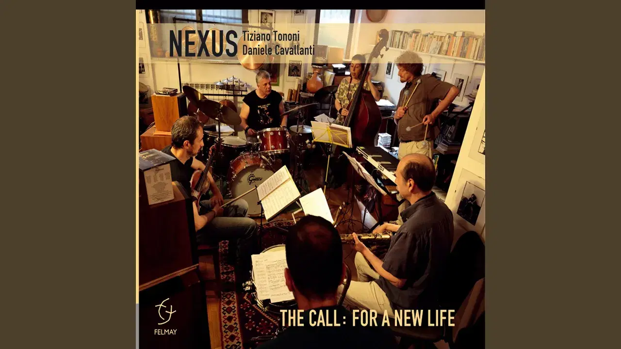 The Call: For a New Life - Nexus, Tiziano Tononi, Daniele Cavallanti