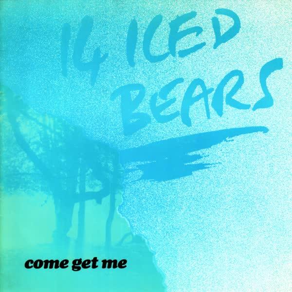 Come Get Me - Single - 14 Iced Bears