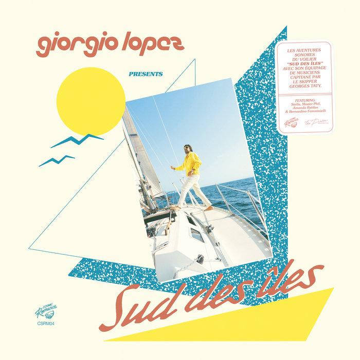 Giorgio Lopez presents Sud Des Îles - Giorgio Lopez