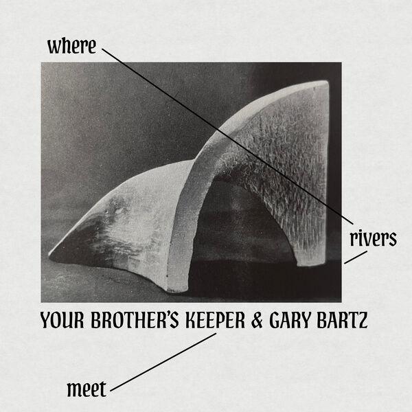 Where Rivers Meet - Your Brother's Keeper, Gary Bartz
