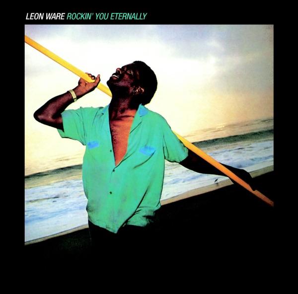 Rockin' You Eternally - Leon Ware