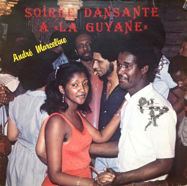 Soirée Dansante À "La Guyane" - André Marceline
