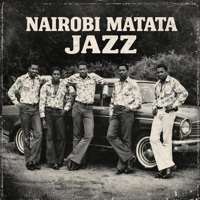  - Nairobi Matata Jazz