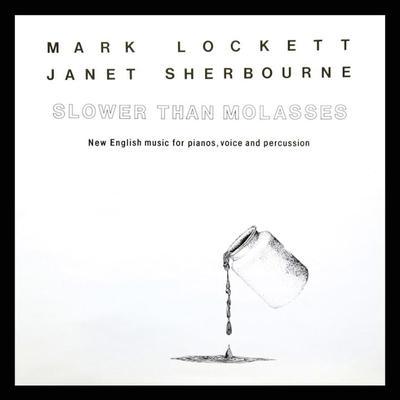 Slower Than Molasses - Mark Lockett & Janet Sherbourne