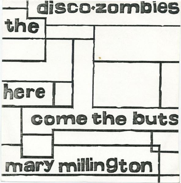 Here Come The Buts / Mary Millington - Disco Zombies