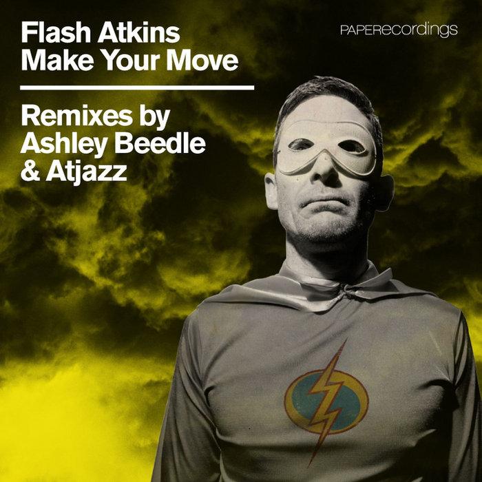 Make Your Move EP - Flash Atkins