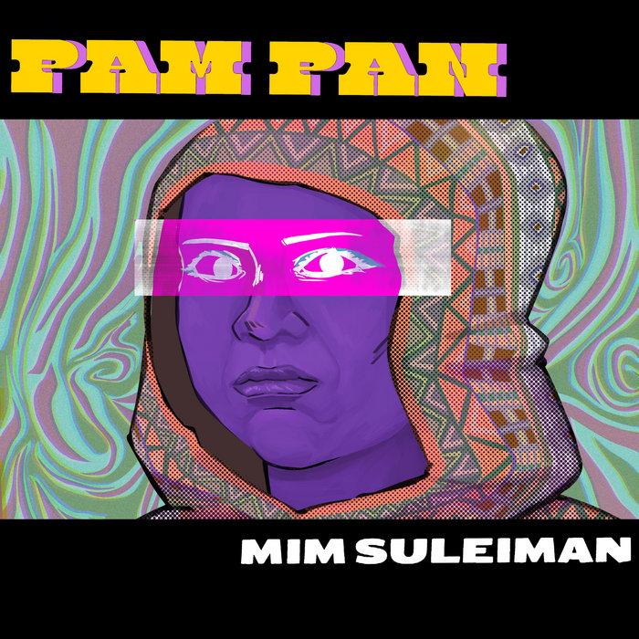 Pam Pan - Mim Suleiman