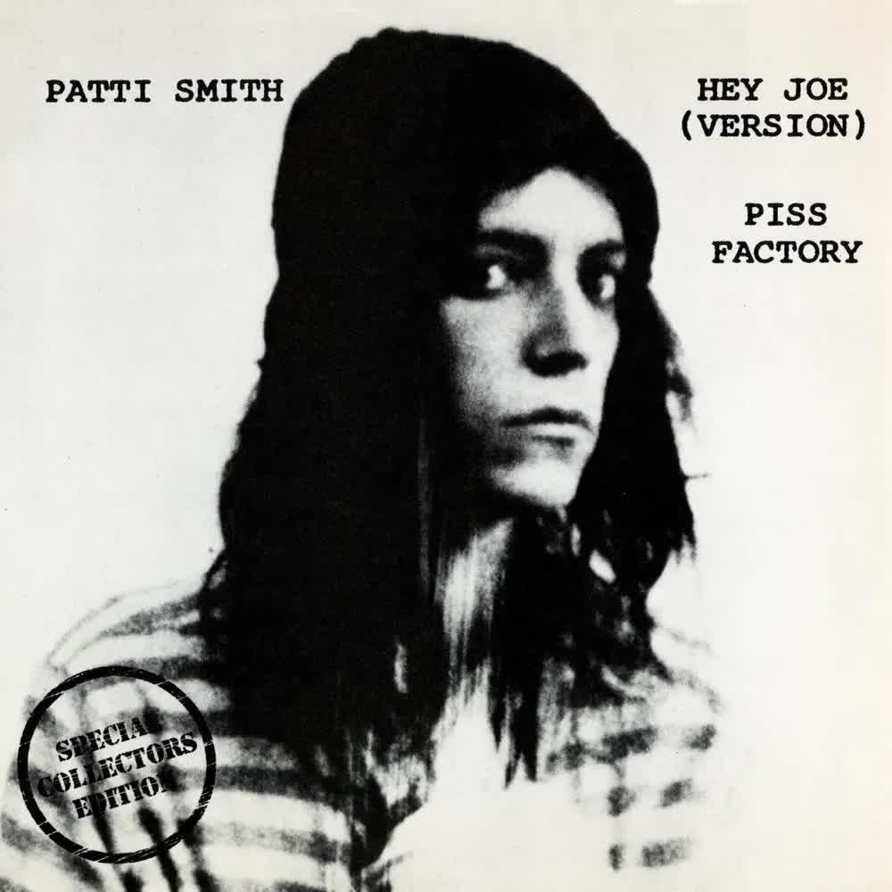 Hey Joe - Piss Factory - Single - Patti Smith