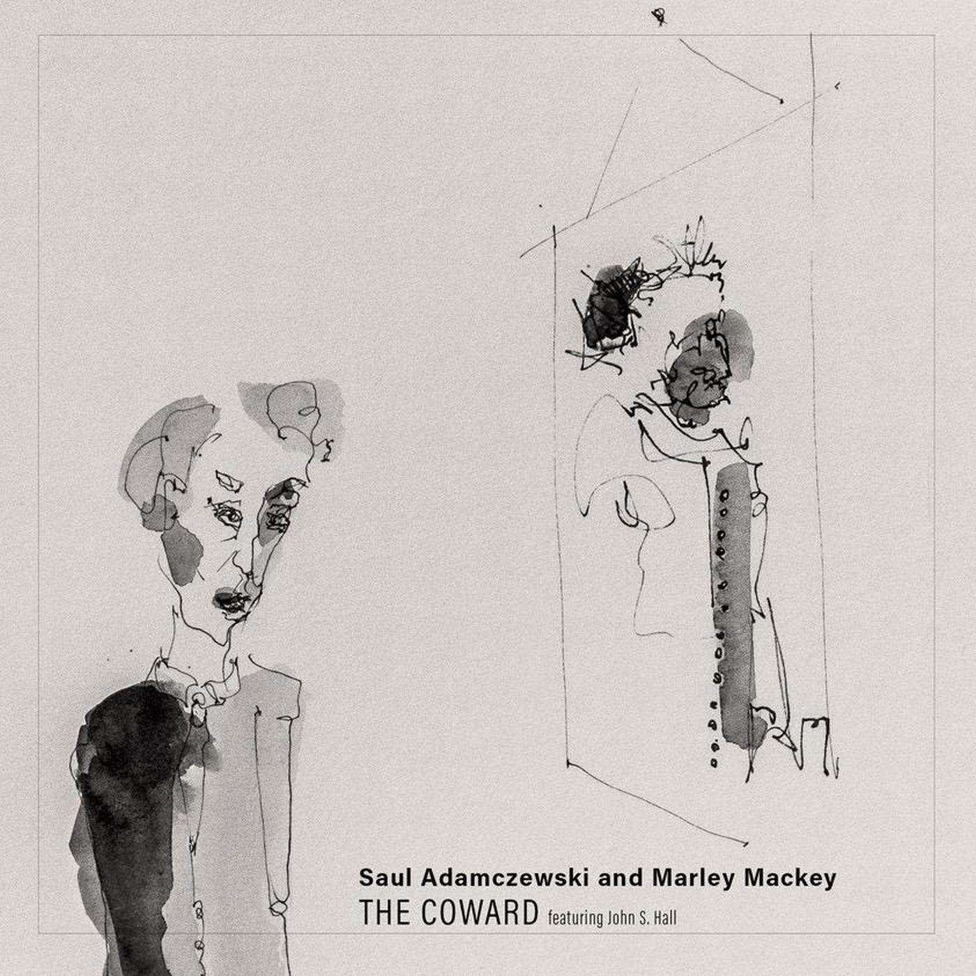 The Coward - Saul Adamczewski and Marley Mackey